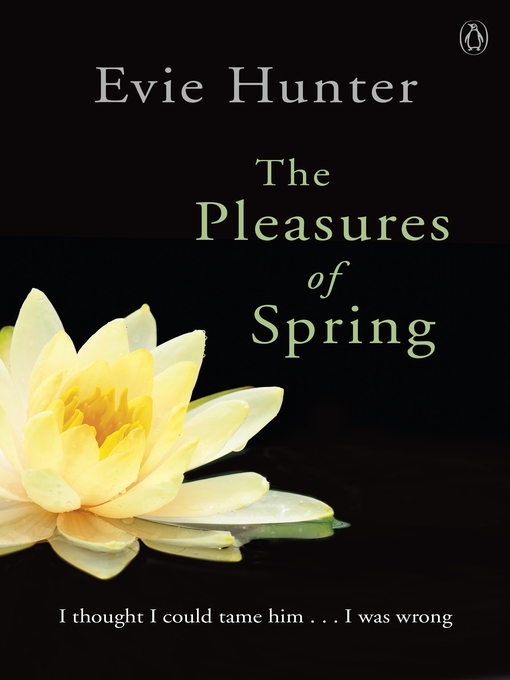 Title details for The Pleasures of Spring by Evie Hunter - Available